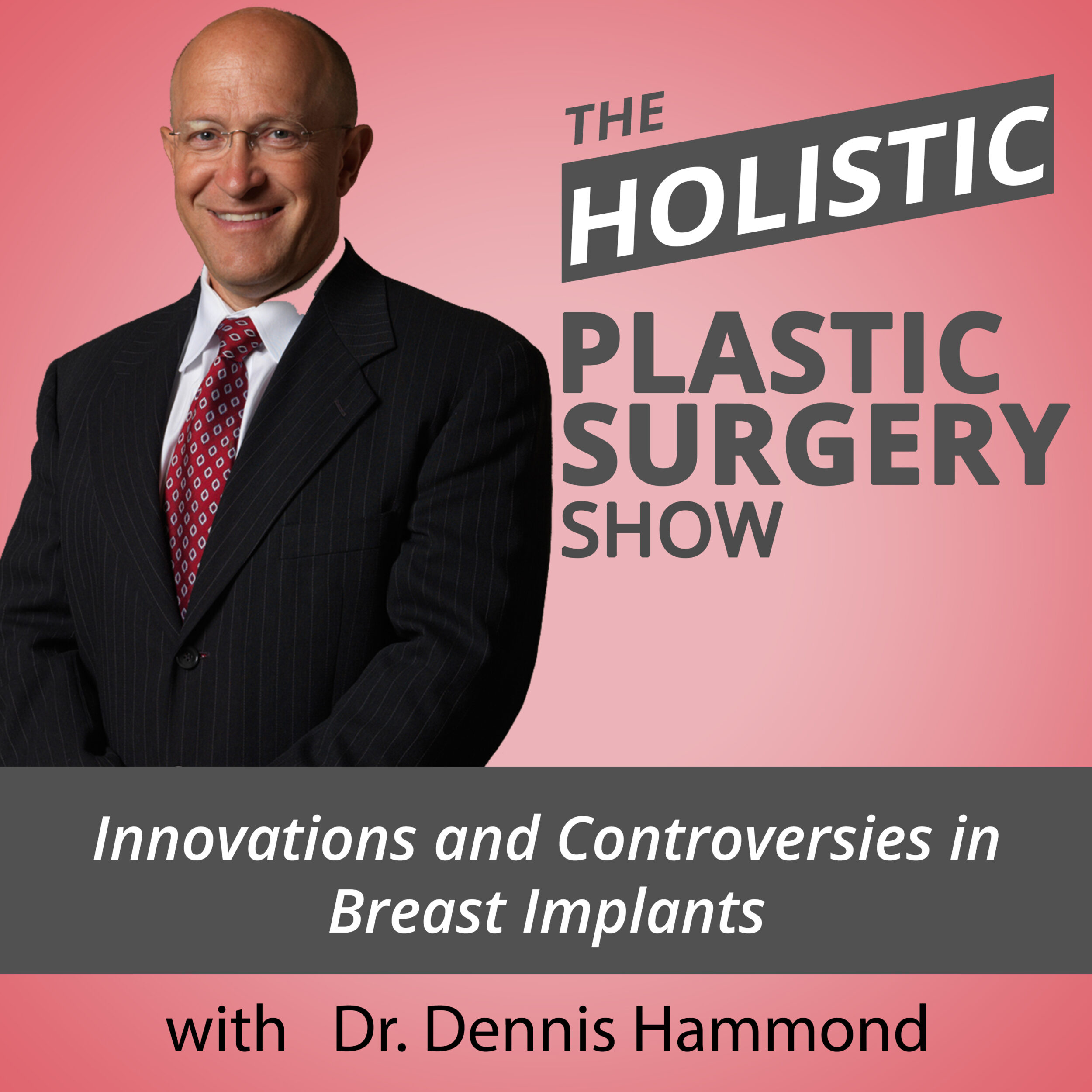 The Holistic Plastic Surgery Show with Dennis Hammond