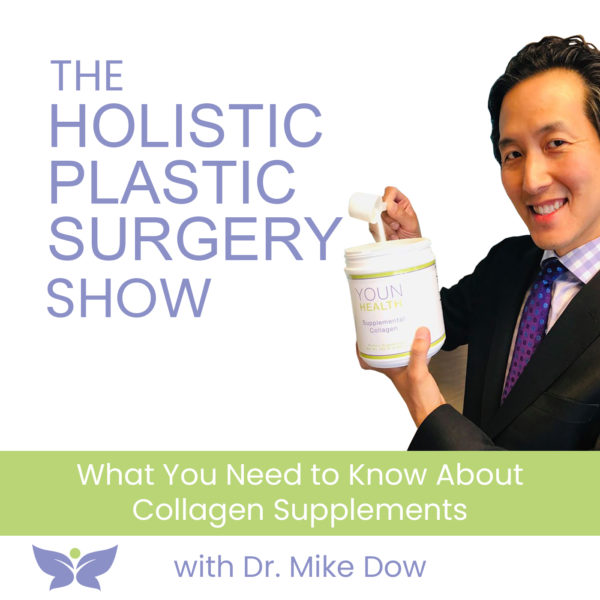 What You Need to Know About Collagen Supplements with Dr. Anthony Youn