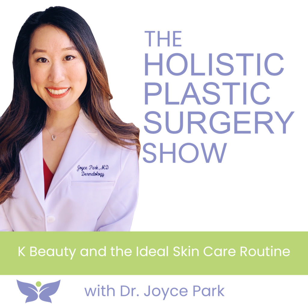 K Beauty and the Ideal Skin Care Routine with Dr. Joyce Park Anthony