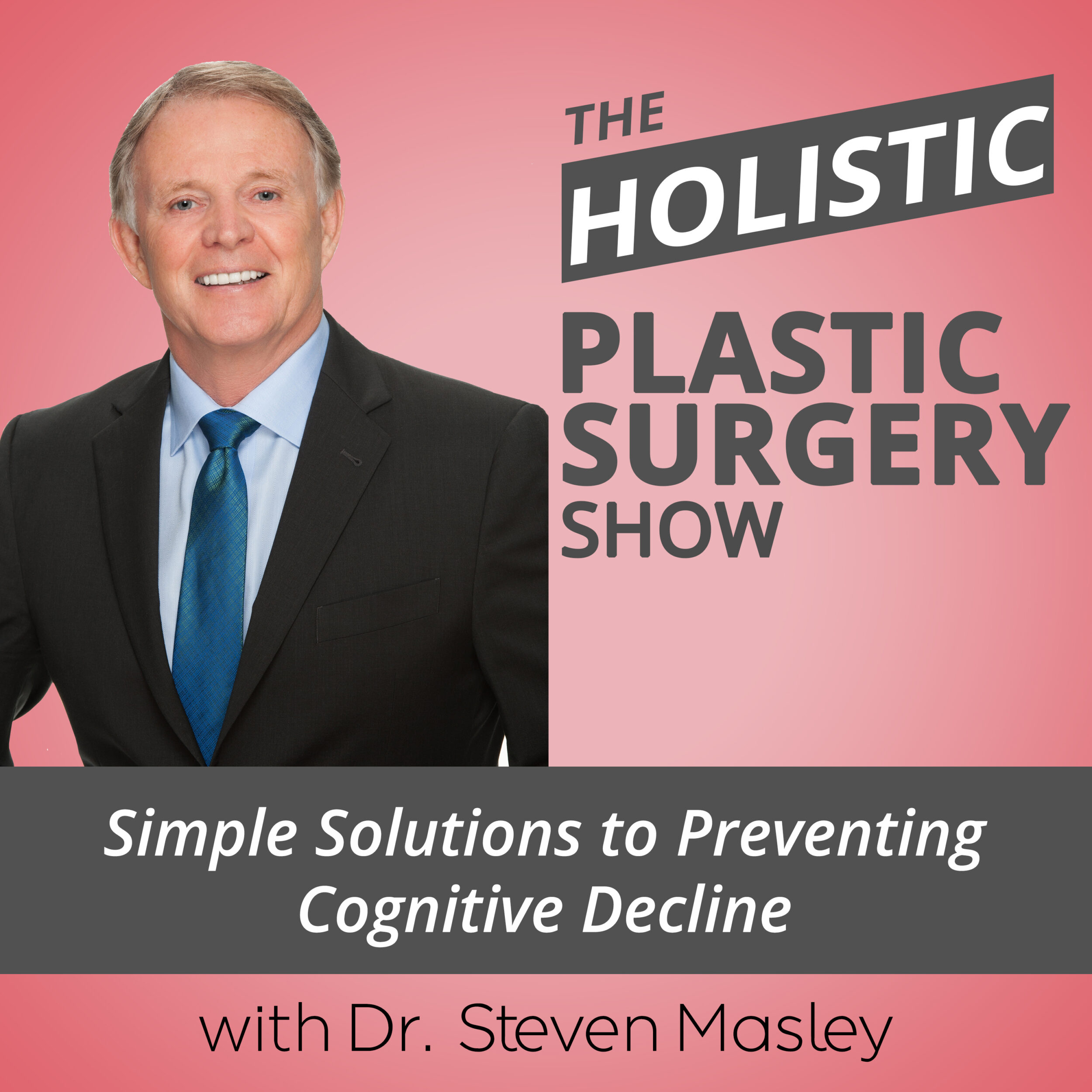 The_Holistic_Plastic_Surgery_Show_with_Dr__Steven_Masley