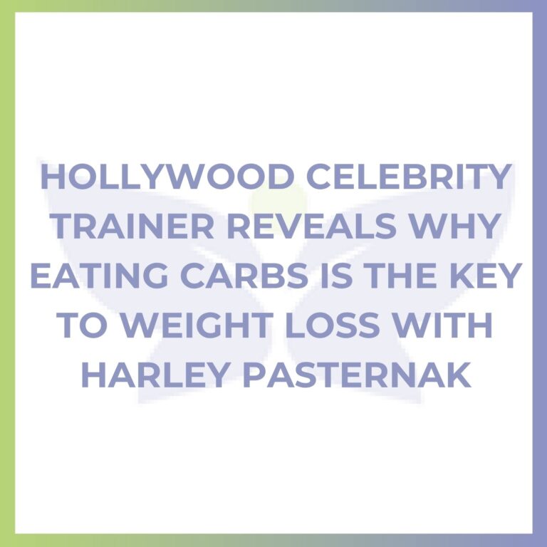 Hollywood Celebrity Trainer Reveals Why Eating Carbs Is the Key To Weight Loss with Harley Pasternak