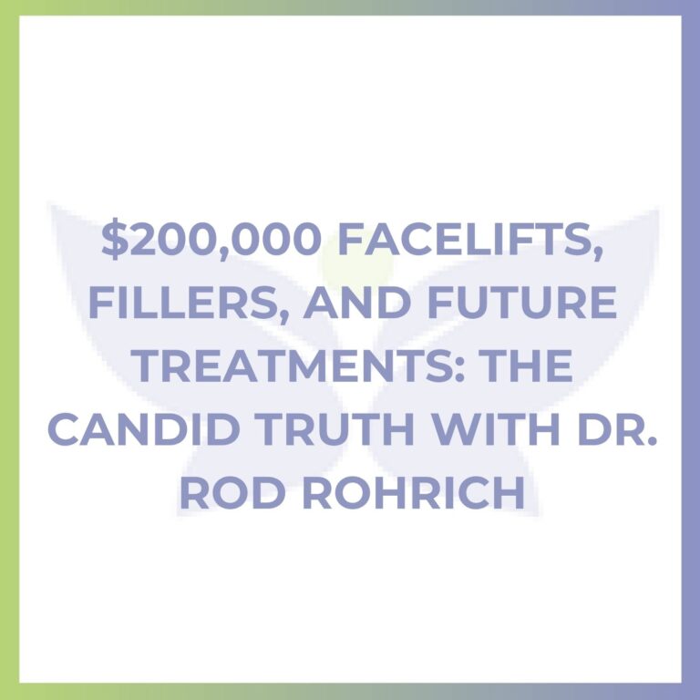 0,000 Facelifts, Fillers, and Future Treatments: The Candid Truth with Dr. Rod Rohrich